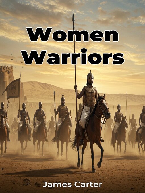 Title details for Women Warriors by James Carter - Available